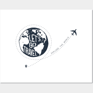 Earth. Let's Go Travel. Explore The World. Airplane. Motivational Quote Posters and Art